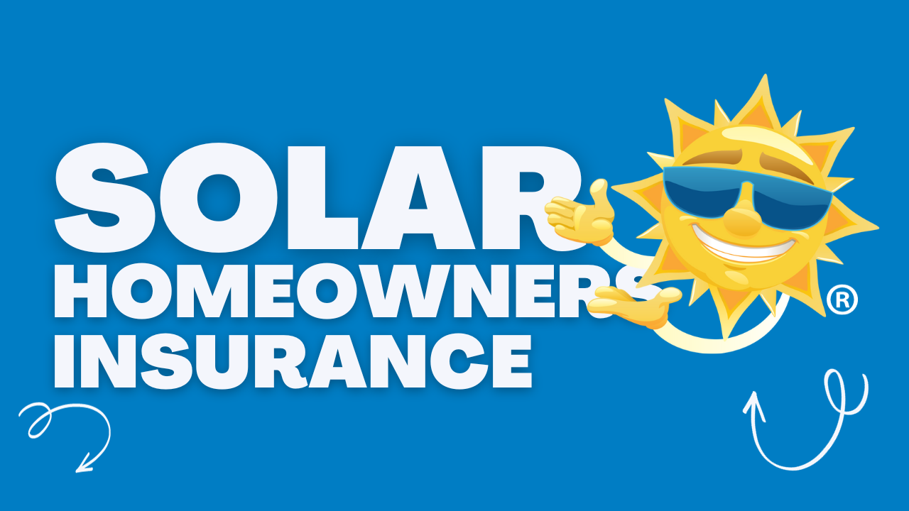 Solar and Homeowners Insurance